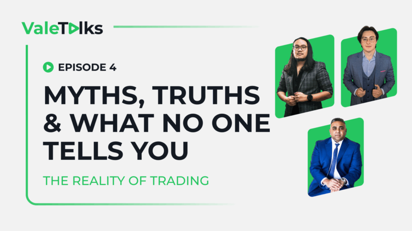 ValeTalks Episode 4 covering trading myths versus real market behavior.