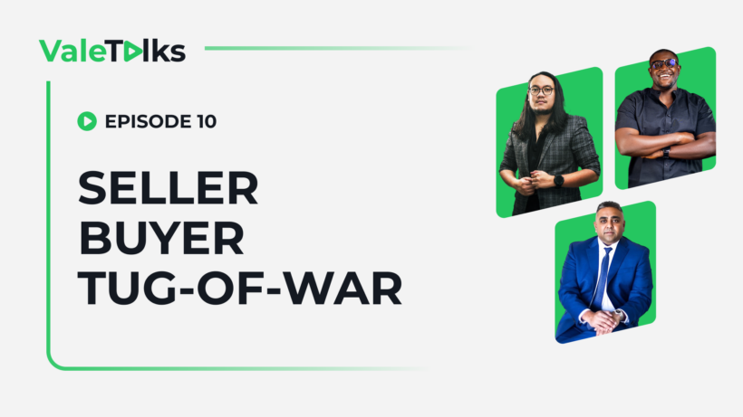 Seller vs Buyer Dynamics Explained | ValeTalks Episode 10