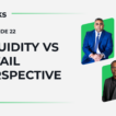ValeTalks Episode 22 liquidity and retail trading discussion