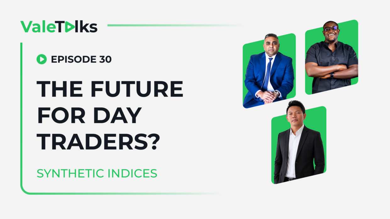 ValeTalks Episode 30 discussing synthetic indices and day trading